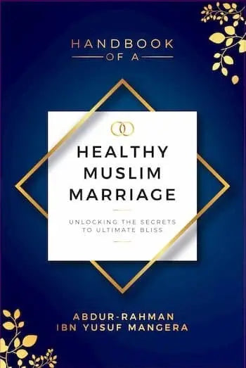 Handbook of a Healthy Muslim Marriage Aromique